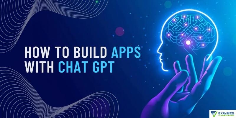 How to build apps with ChatGPT